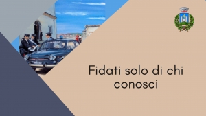 immagine di auto dei carabinieri, scritta "fidati solo di chi conosci" logo comune gavorrano